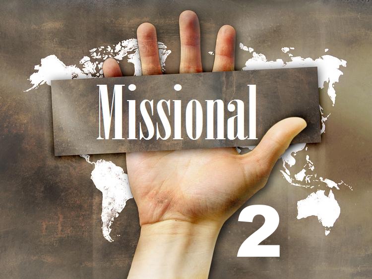 The Missional Church Part 2: Becoming a Missional Community